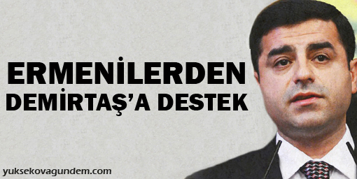 Ermenilerden Demirtaş'a destek