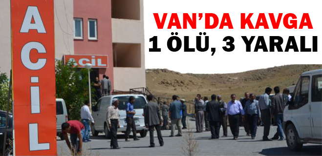 Van'da Ot Kavgası 1 Ölü 3 Yaralı
