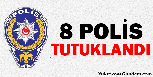 Mahkemeye sevkedilen 8 kişi tutuklandı!