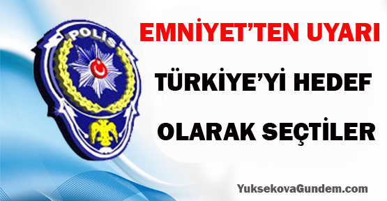 Emniyet'ten Kritik Uyarı