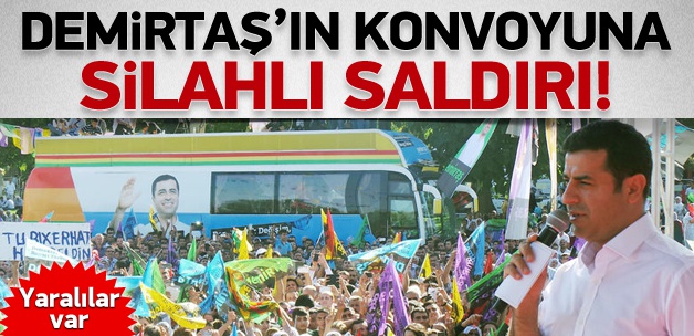 Demirtaş'ın konvoyuna tüfekli saldırı: 3 yaralı