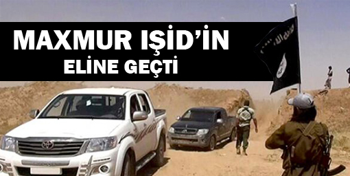 Maxmur IŞİD'in eline geçti