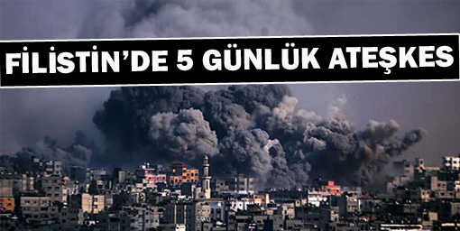 Filistinde 5 günlük ateşkes