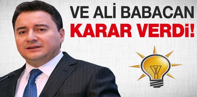 Ali Babacan kararını verdi!