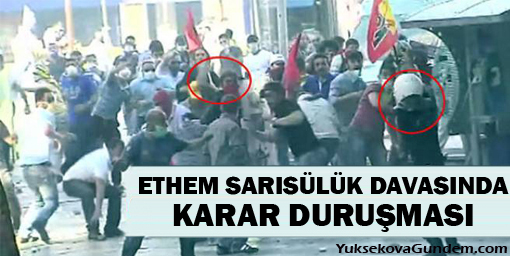 Ethem Sarısülük davasında karar duruşması