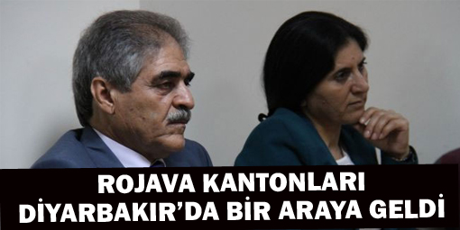 Rojava kantonları Diyarbakırda bir araya geldi