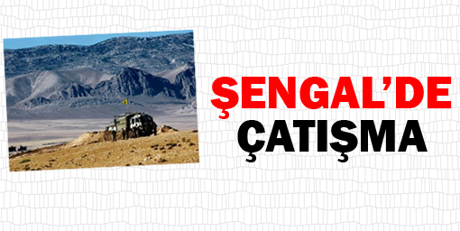 Şengal'de çatışma