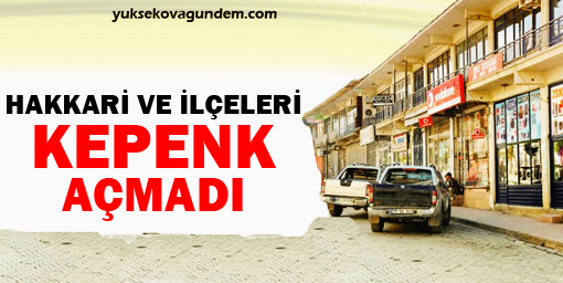 Hakkari ve ilçeleri kapalı
