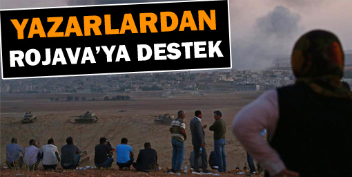 Yazarlardan Rojavaya destek