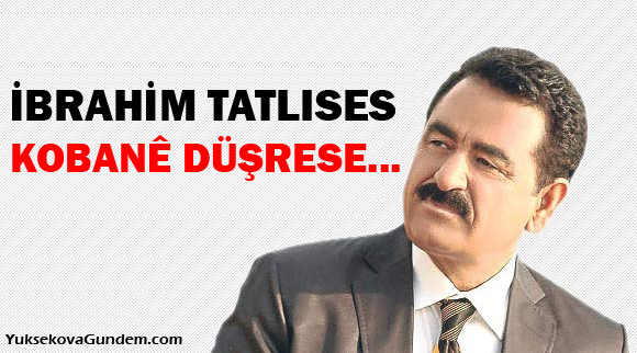 İbrahim Tatlıses: Kobanê düşerse...