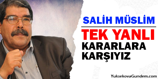 Müslim: Türkiyenin tek yanlı kararlarına karşıyız
