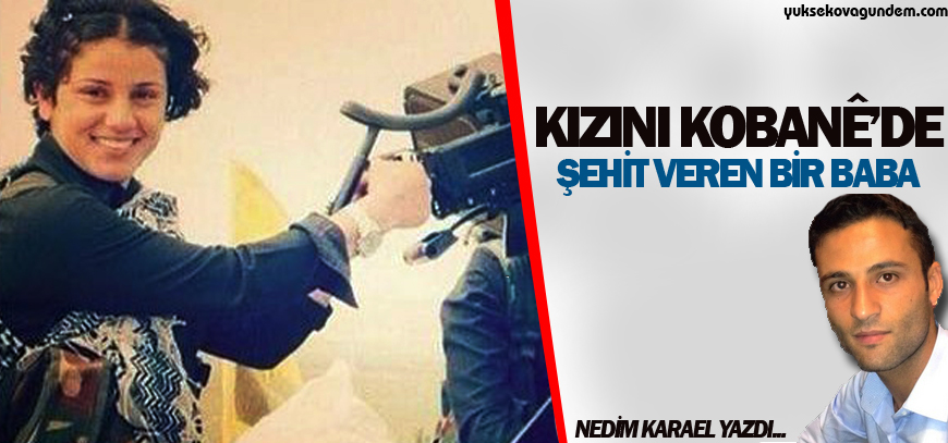 Kızını Kobanede Şehit Veren Bir Baba