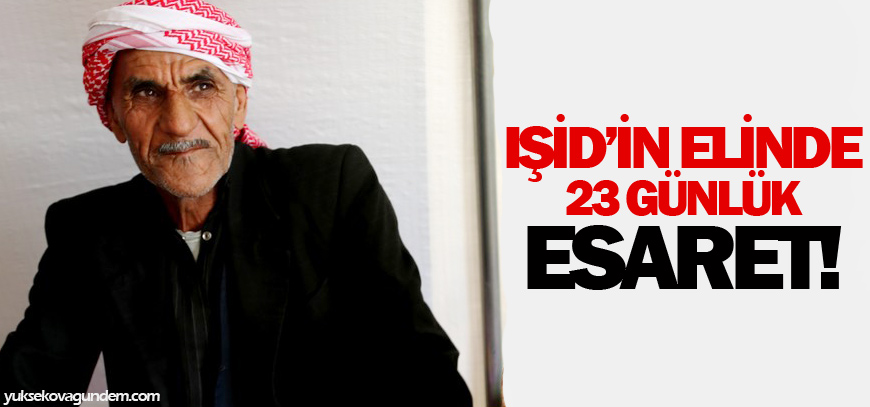 DAİŞin elinde 23 günlük esaret!