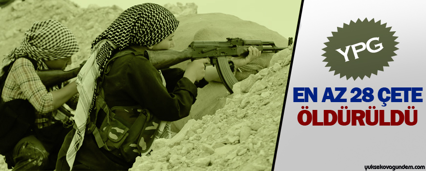 YPG: En az 28 çete öldürüldü