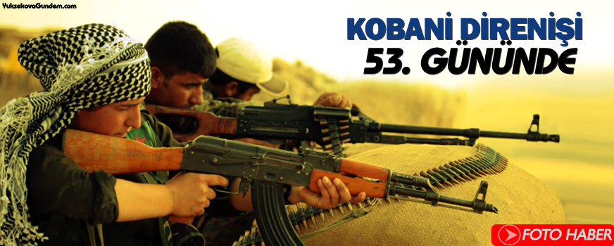 Kobanê'de direnişin 53. günü