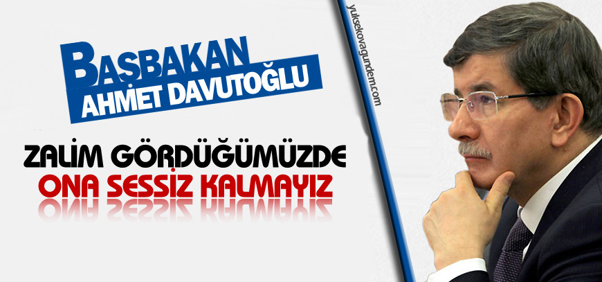 Davutoğlu: Zalim gördüğümüzde ona sessiz kalmayız