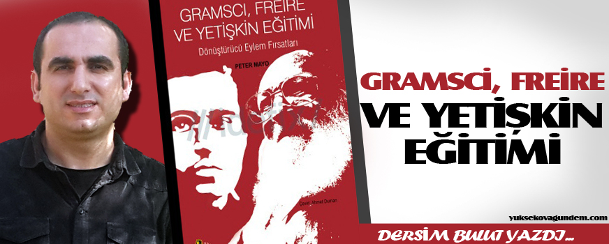 Gramsci, Freire ve Yetişkin Eğitimi
