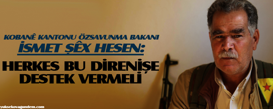 Hesen: Herkes bu direnişe destek vermeli