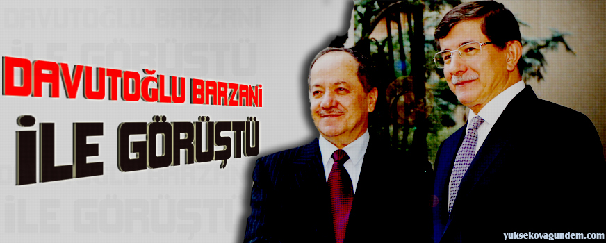 Davutoğlu Barzani İle Görüştü