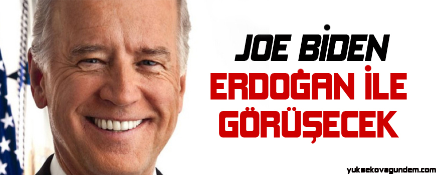 Biden, Erdoğanla görüşecek