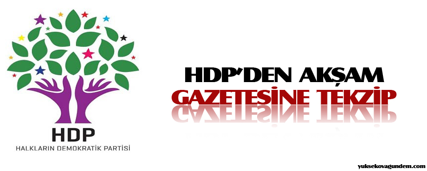 HDPden Akşam gazetesine tekzip