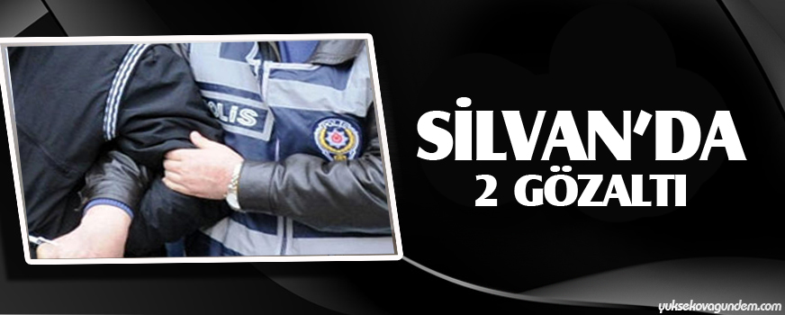 Silvan'da 2 gözaltı