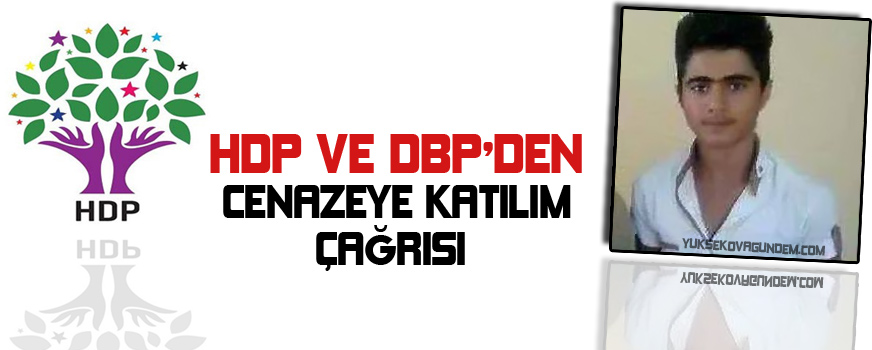 HDP ve DBP'den Cenazeye Katılım Çağrısı