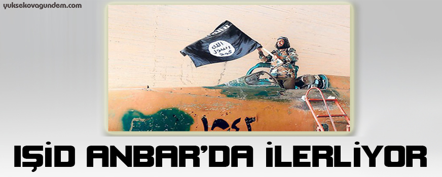 IŞİD Anbarda ilerliyor