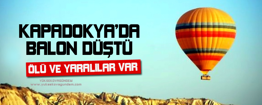 Kapadokya'da Balon Düştü: 1 Ölü, 9 Yaralı