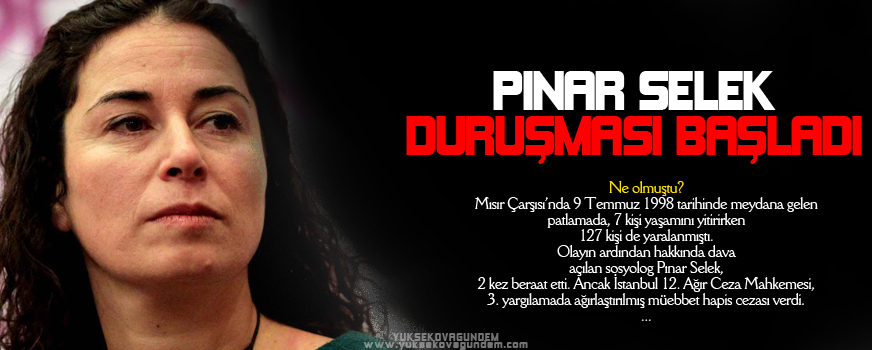 Pınar Selek duruşması başladı