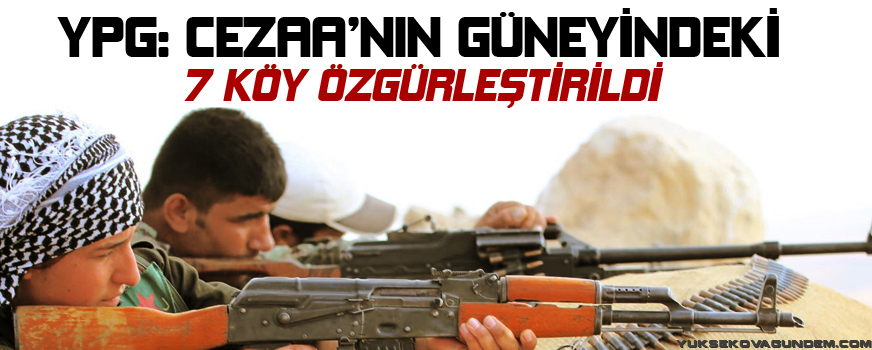 YPG: Cezaanın güneyindeki 7 köy özgürleştirildi