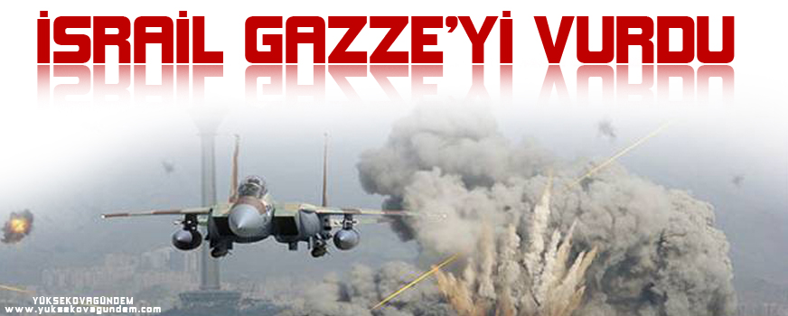 İsrail Gazzeyi vurdu