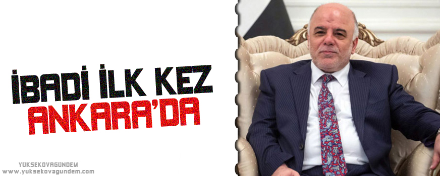 İbadi ilk kez Ankara'da
