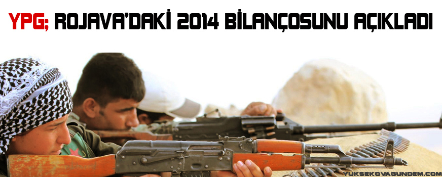 YPG, Rojavadaki 2014 bilançosunu açıkladı