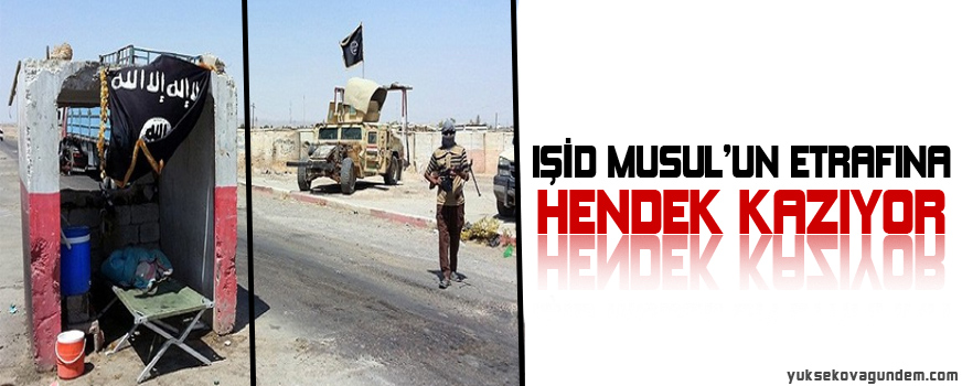 IŞİD Musulun etrafına hendek kazıyor