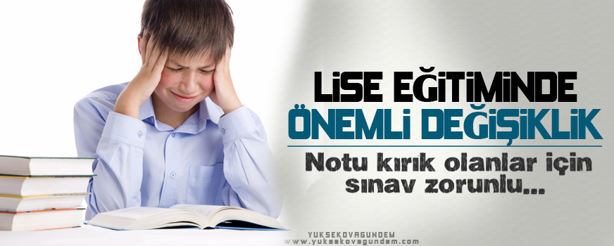 Lise eğitiminde önemli değişiklik