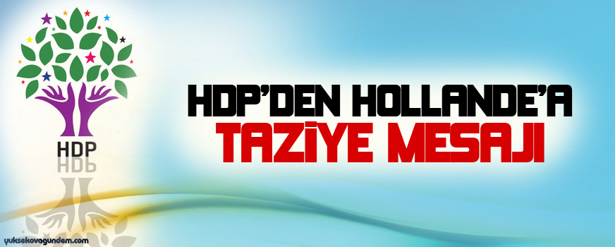 HDP'den Hollande'a taziye mesajı
