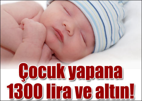 3 çocuğa 1300 TL anneye uzun izin!