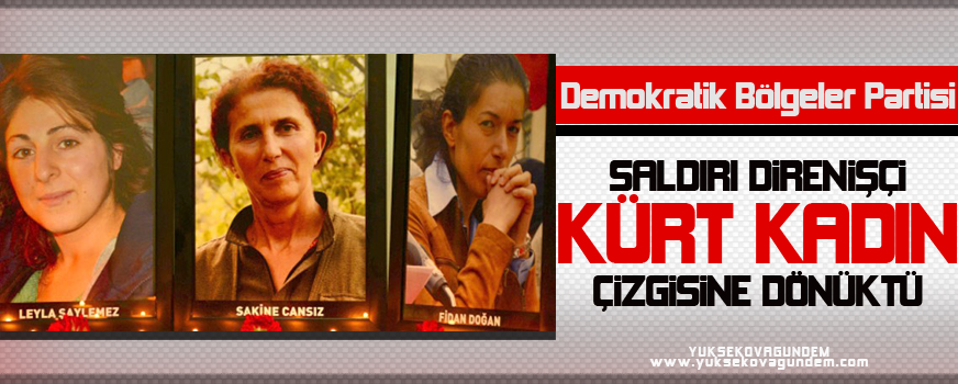 DBP: Saldırı direnişçi Kürt kadın çizgisine dönüktü