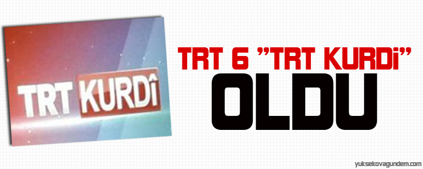 TRT 6 TRT Kürdi oldu