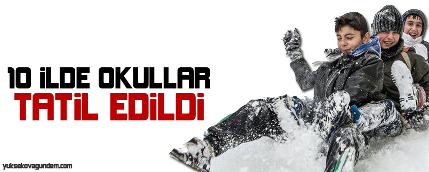 10 ilde okullar tatil
