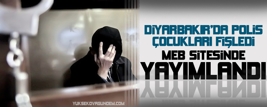 Diyarbakırda polis çocukları fişledi