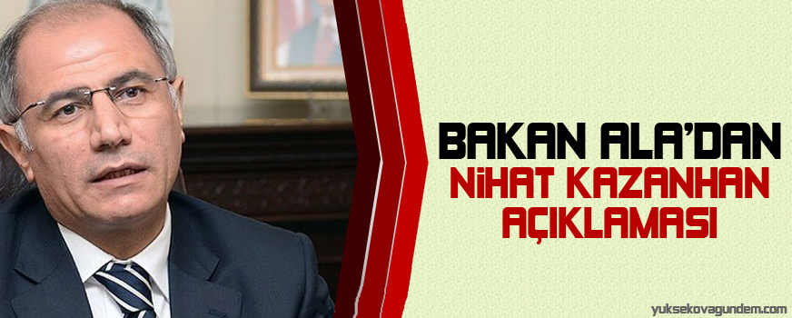 İçişleri Bakanı Aladan Nihat Kazanhan açıklaması