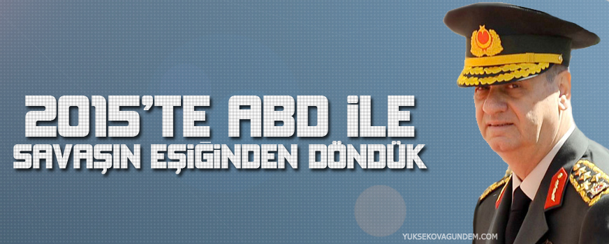 İlker Başbuğ: 2005'te ABD ile savaşın eşiğinden döndük