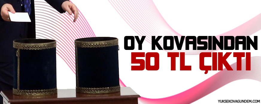 Oy kovasından 50 lira çıktı