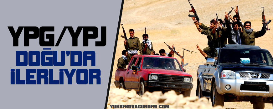 YPG/YPJ doğuda ilerliyor
