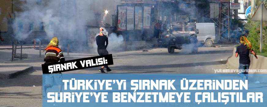 Şırnak üzerinden Suriyeye benzetmeye çalıştılar