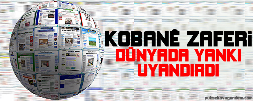 Kobanê zaferi dünyada yankı uyandırdı