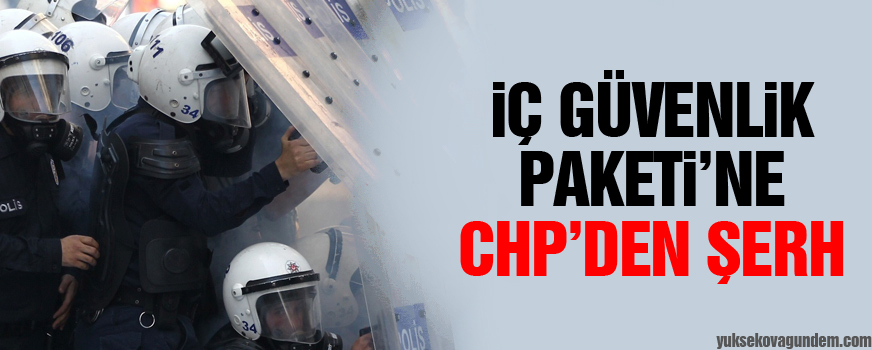 İç Güvenlik Paketine CHPden şerh