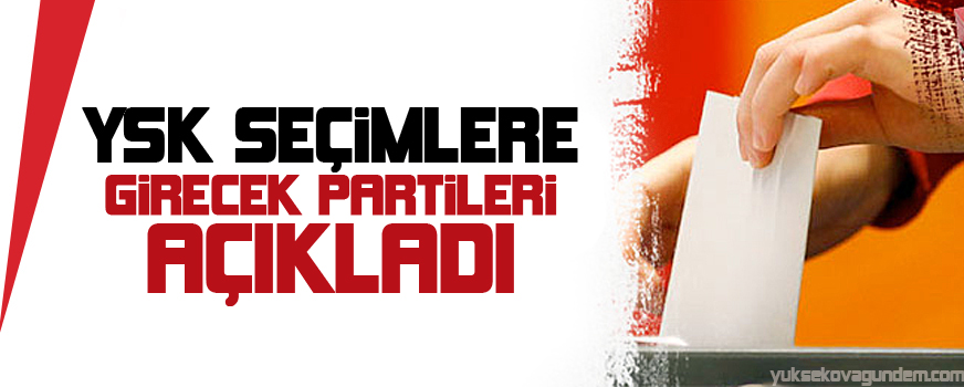 YSK seçimlere girecek partileri açıkladı
